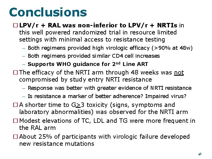 Conclusions � LPV/r + RAL was non-inferior to LPV/r + NRTIs in this well