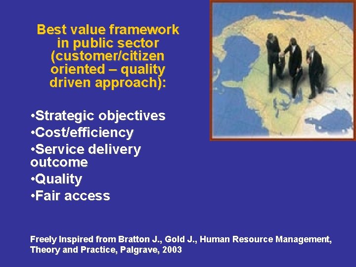 Best value framework in public sector (customer/citizen oriented – quality driven approach): • Strategic Best value framework in public sector (customer/citizen oriented – quality driven approach): • Strategic
