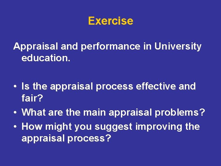 Exercise Appraisal and performance in University education. • Is the appraisal process effective and Exercise Appraisal and performance in University education. • Is the appraisal process effective and