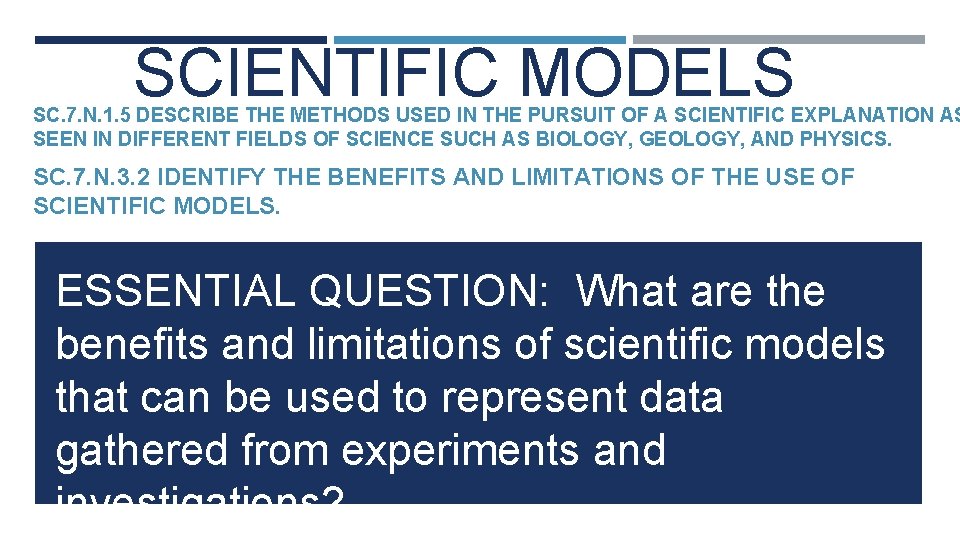 SCIENTIFIC MODELS SC. 7. N. 1. 5 DESCRIBE THE METHODS USED IN THE PURSUIT