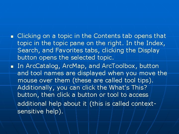 n n Clicking on a topic in the Contents tab opens that topic in