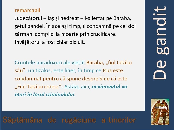 Cruntele paradoxuri ale vieții! Baraba, „fiul tatălui său”, un ticălos, este liber, în timp