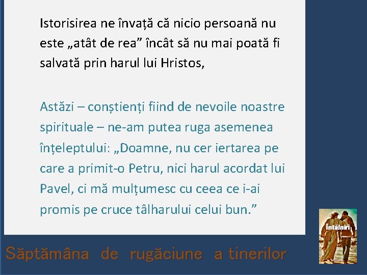 Istorisirea ne învață că nicio persoană nu este „atât de rea” încât să nu