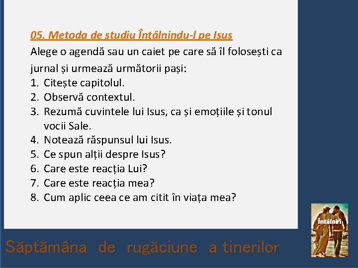 05. Metoda de studiu Întâlnindu-l pe Isus Alege o agendă sau un caiet pe