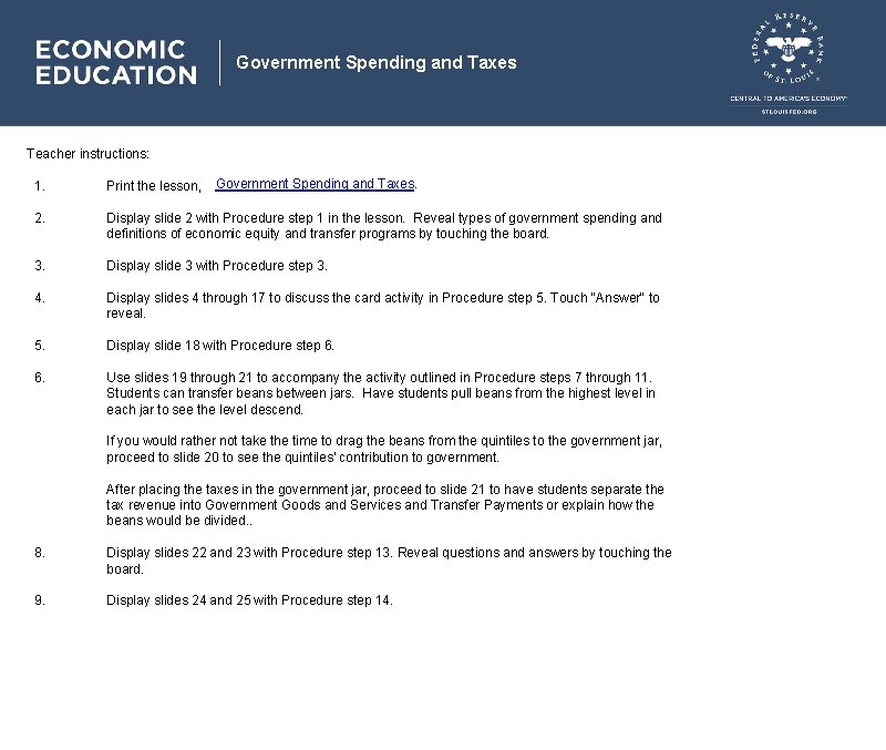 Government Spending and Taxes Teacher instructions: Government Spending and Taxes. 1. Print the lesson,