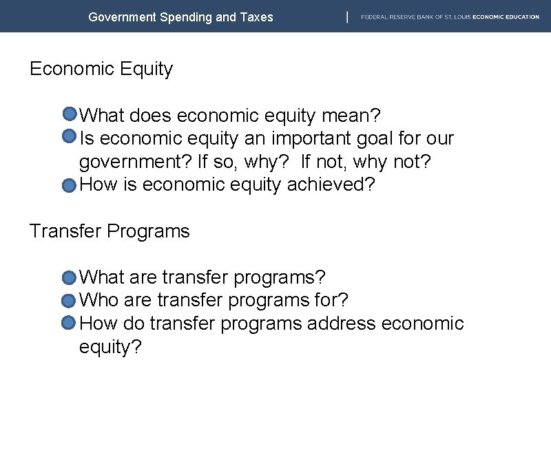 Government Spending and Taxes Economic Equity What does economic equity mean? Is economic equity