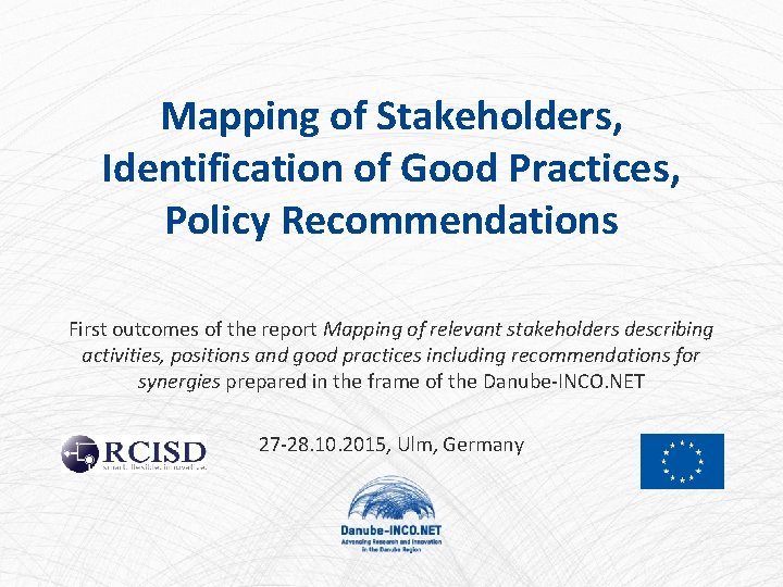 Mapping of Stakeholders, Identification of Good Practices, Policy Recommendations First outcomes of the report