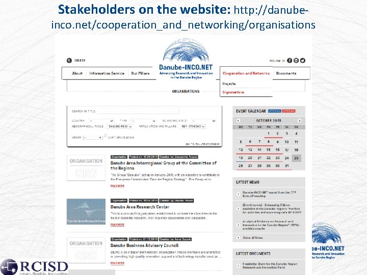 Stakeholders on the website: http: //danube- inco. net/cooperation_and_networking/organisations 