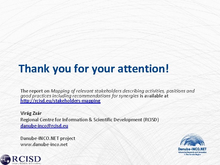 Thank you for your attention! The report on Mapping of relevant stakeholders describing activities,