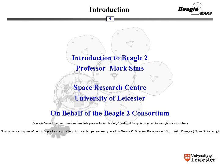 Introduction 1 Introduction to Beagle 2 Professor Mark Sims Space Research Centre University of