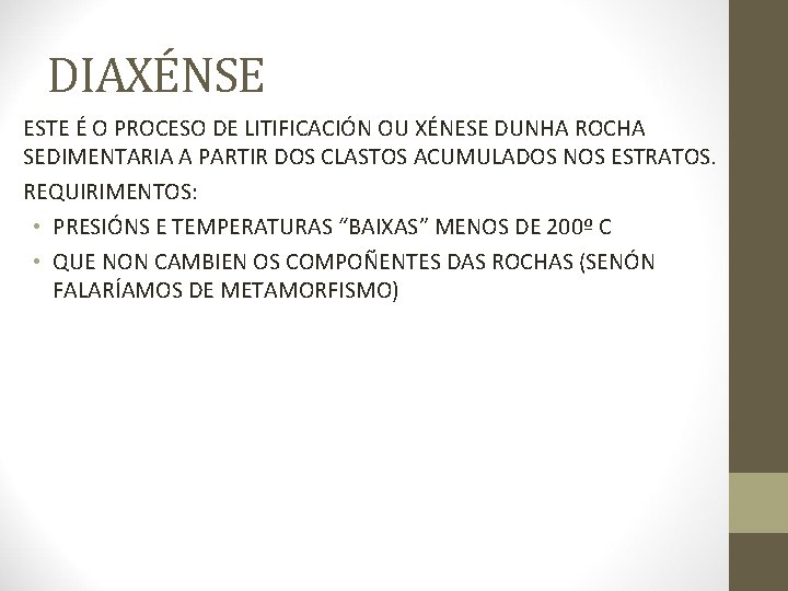 DIAXÉNSE ESTE É O PROCESO DE LITIFICACIÓN OU XÉNESE DUNHA ROCHA SEDIMENTARIA A PARTIR
