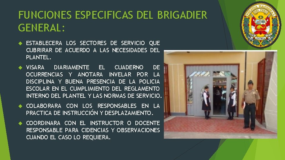 FUNCIONES ESPECIFICAS DEL BRIGADIER GENERAL: ESTABLECERA LOS SECTORES DE SERVICIO QUE CUBRIRAR DE ACUERDO