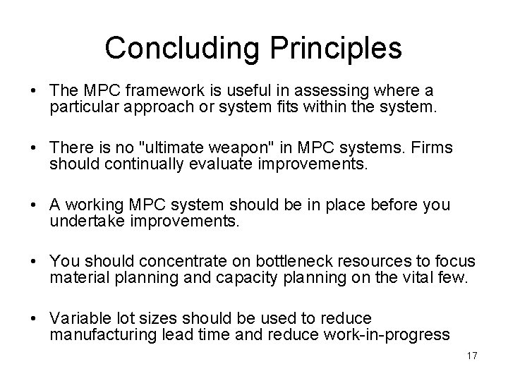 Concluding Principles • The MPC framework is useful in assessing where a particular approach