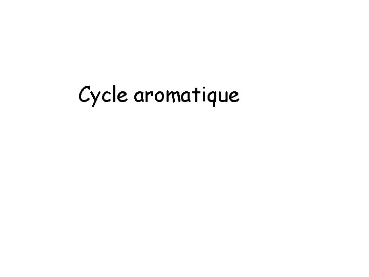 Cycle aromatique 