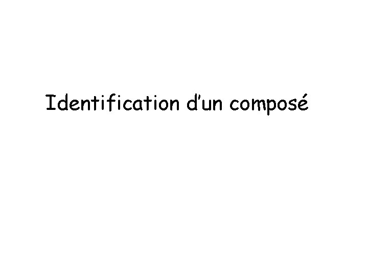 Identification d’un composé 