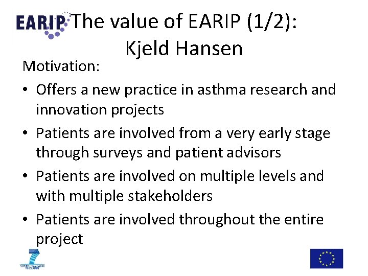 The value of EARIP (1/2): Kjeld Hansen Motivation: • Offers a new practice in The value of EARIP (1/2): Kjeld Hansen Motivation: • Offers a new practice in