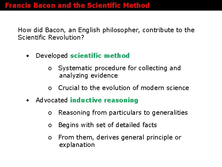 Francis Bacon and the Scientific Method How did Bacon, an English philosopher, contribute to Francis Bacon and the Scientific Method How did Bacon, an English philosopher, contribute to