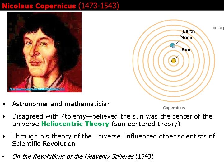 Nicolaus Copernicus (1473 -1543) https: //www. youtube. com/watch? v=8 fb. CIQK 977 Y • Nicolaus Copernicus (1473 -1543) https: //www. youtube. com/watch? v=8 fb. CIQK 977 Y •