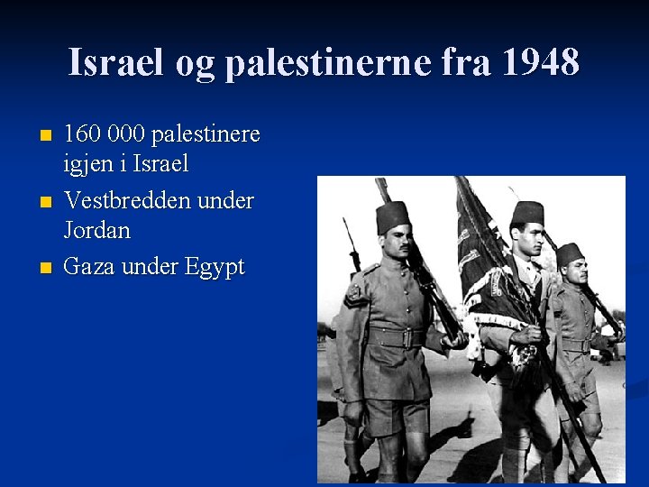 Israel og palestinerne fra 1948 n n n 160 000 palestinere igjen i Israel