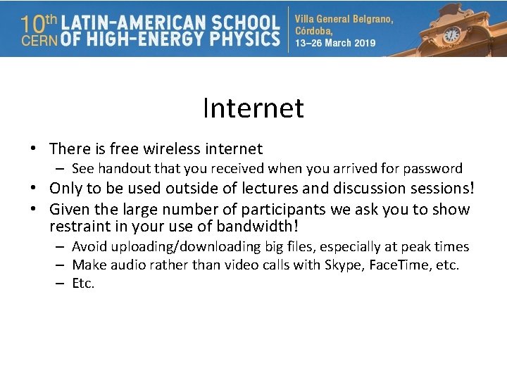 Internet • There is free wireless internet – See handout that you received when