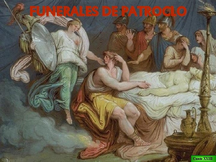 FUNERALES DE PATROCLO Canto XXIII 