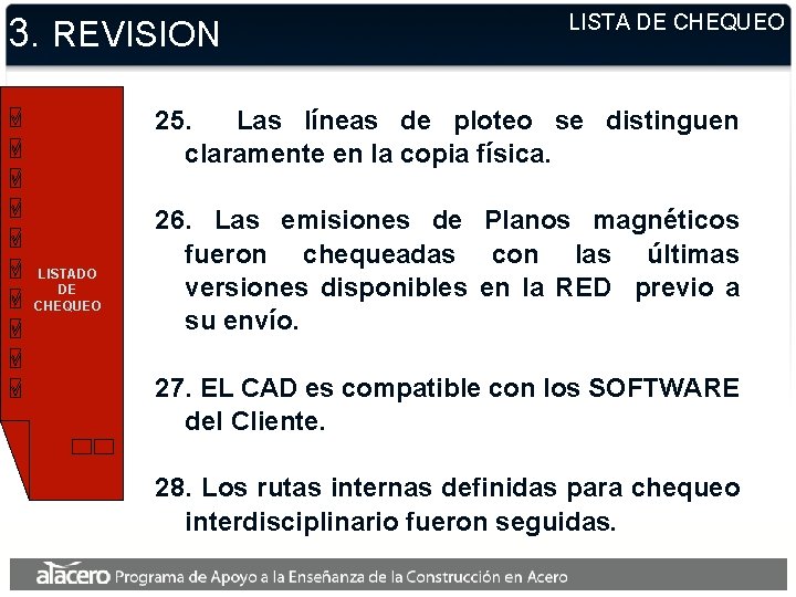 3. REVISION LISTA DE CHEQUEO 25. Las líneas de ploteo se distinguen claramente en 3. REVISION LISTA DE CHEQUEO 25. Las líneas de ploteo se distinguen claramente en
