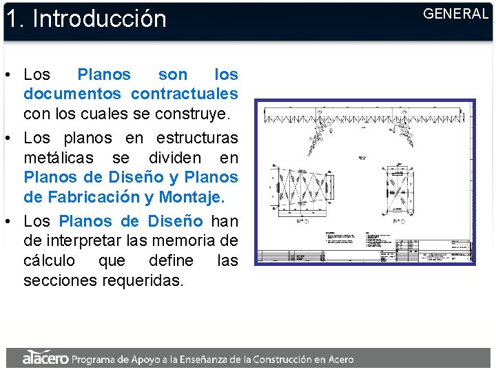 1. Introducción • Los Planos son los documentos contractuales con los cuales se construye. 1. Introducción • Los Planos son los documentos contractuales con los cuales se construye.