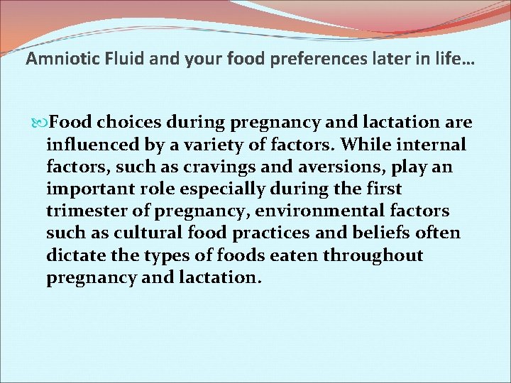 Amniotic Fluid and your food preferences later in life… Food choices during pregnancy and