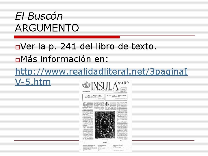 El Buscón ARGUMENTO o. Ver la p. 241 del libro de texto. o. Más