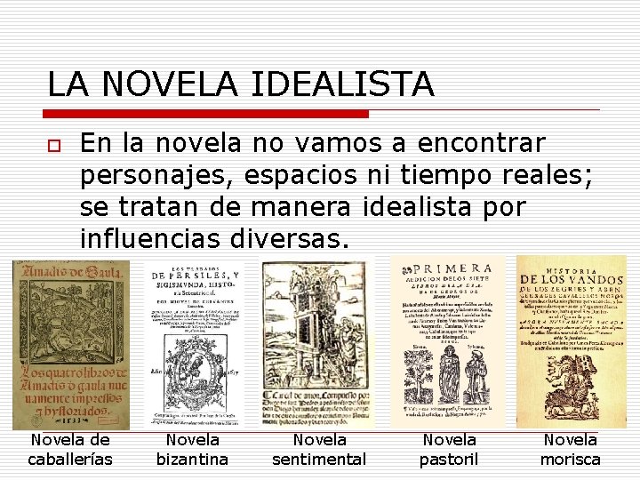 LA NOVELA IDEALISTA o En la novela no vamos a encontrar personajes, espacios ni