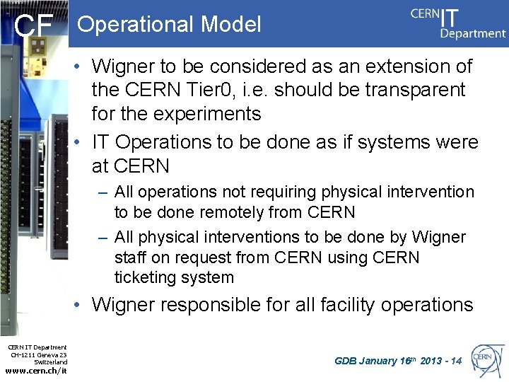 CF Operational Model • Wigner to be considered as an extension of the CERN