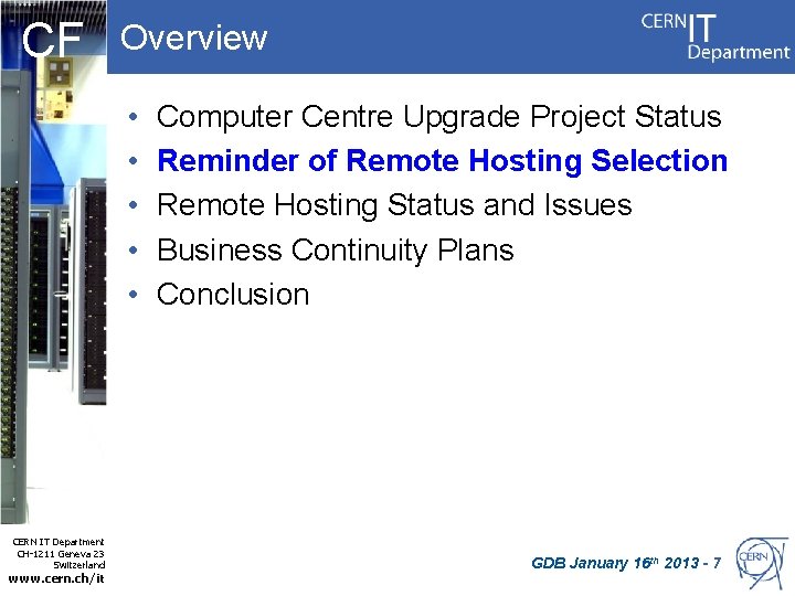 CF Overview • • • CERN IT Department CH-1211 Geneva 23 Switzerland www. cern.