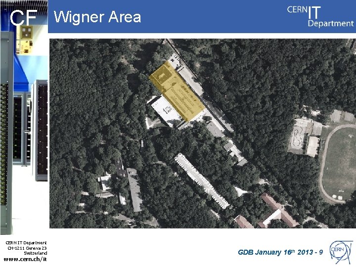 CF CERN IT Department CH-1211 Geneva 23 Switzerland www. cern. ch/it Wigner Area GDB