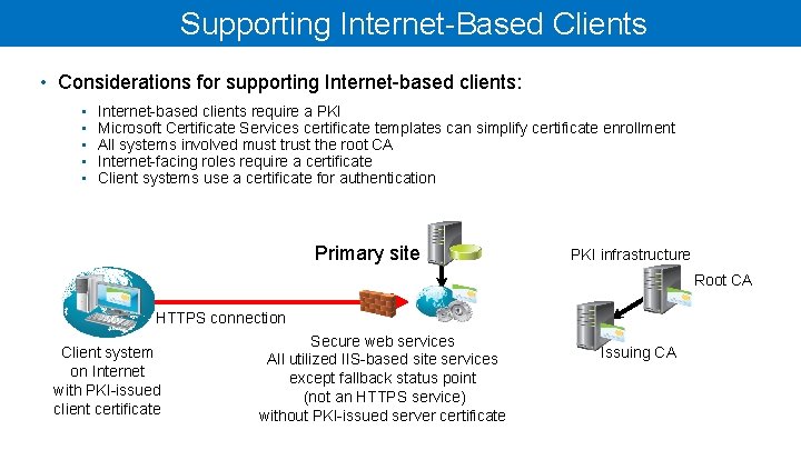 Supporting Internet-Based Clients • Considerations for supporting Internet-based clients: • • • Internet-based clients