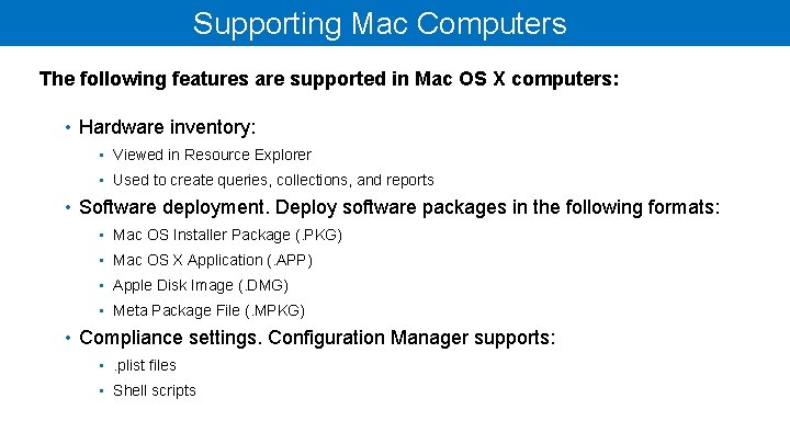 Supporting Mac Computers The following features are supported in Mac OS X computers: •