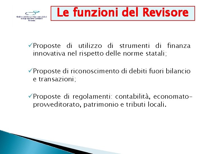 Le funzioni del Revisore üProposte di utilizzo di strumenti di finanza innovativa nel rispetto