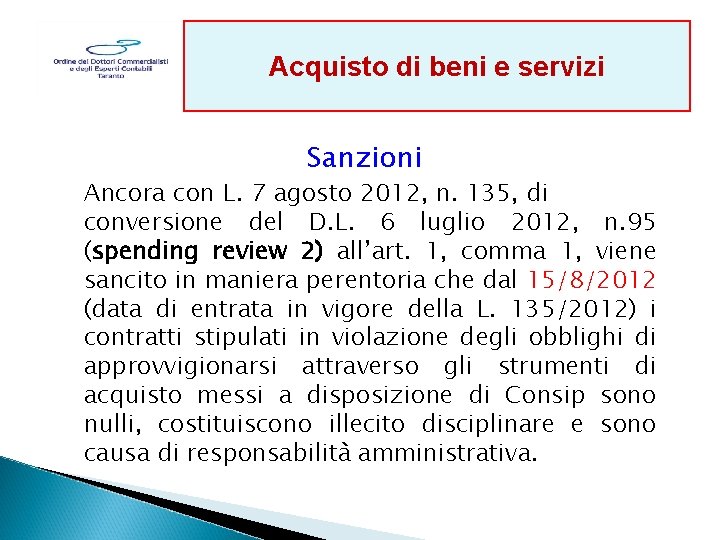 Acquisto di beni e servizi Sanzioni Ancora con L. 7 agosto 2012, n. 135,