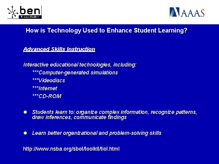 How is Technology Used to Enhance Student Learning? Advanced Skills Instruction Interactive educational technologies,