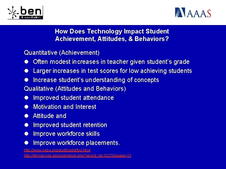 How Does Technology Impact Student Achievement, Attitudes, & Behaviors? Quantitative (Achievement) l Often modest