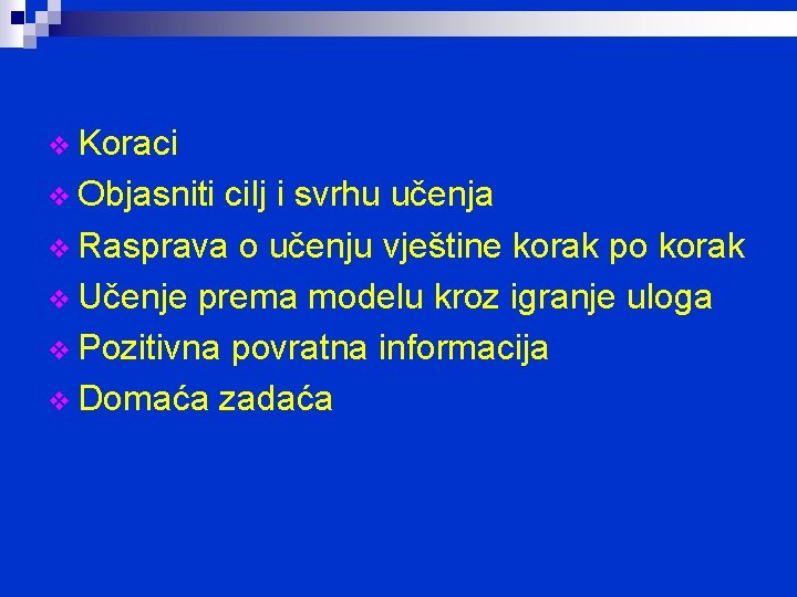 v Koraci v Objasniti cilj i svrhu učenja v Rasprava o učenju vještine korak