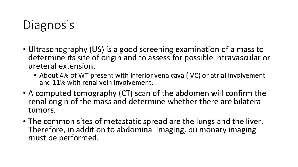 Diagnosis • Ultrasonography (US) is a good screening examination of a mass to determine