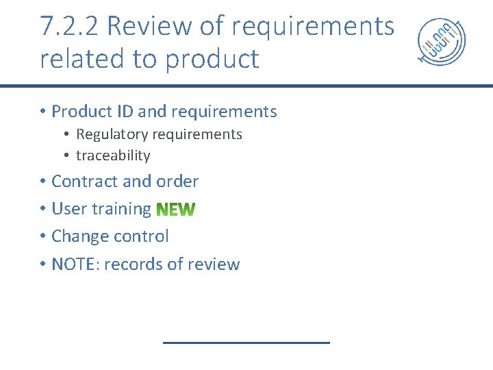 7. 2. 2 Review of requirements related to product • Product ID and requirements