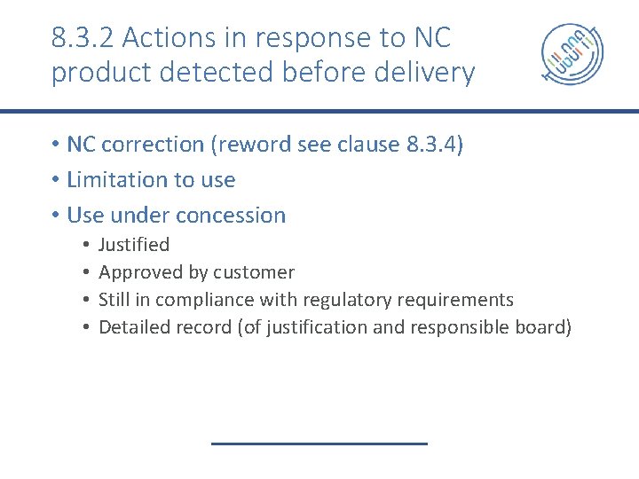 8. 3. 2 Actions in response to NC product detected before delivery • NC