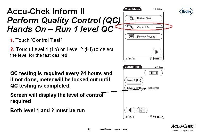 Accu-Chek Inform II Perform Quality Control (QC) Hands On – Run 1 level QC