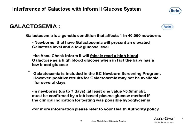 Interference of Galactose with Inform II Glucose System 18 Accu-Chek Inform II Operator Training