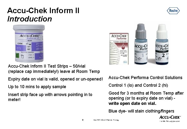 Accu-Chek Inform II Introduction Accu-Chek Inform II Test Strips – 50/vial (replace cap immediately!)