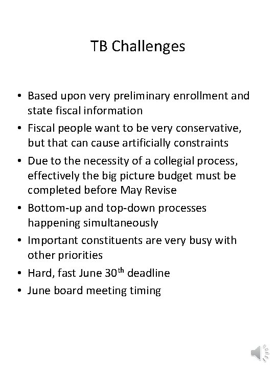TB Challenges • Based upon very preliminary enrollment and state fiscal information • Fiscal