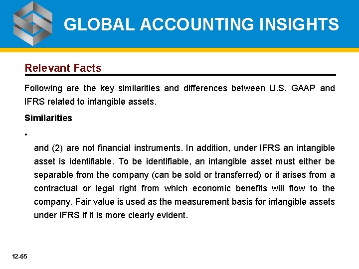 GLOBAL ACCOUNTING INSIGHTS Relevant Facts Following are the key similarities and differences between U.