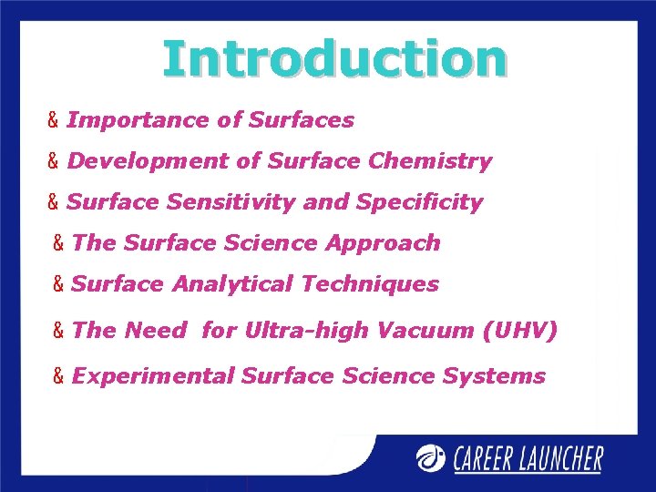 Introduction & Importance of Surfaces & Development of Surface Chemistry & Surface Sensitivity and