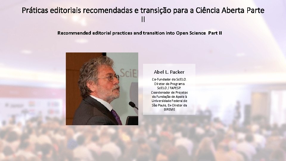 Práticas editoriais recomendadas e transição para a Ciência Aberta Parte II Recommended editorial practices